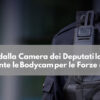 bodycam_camera_deputati